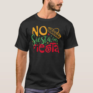 Camiseta Cinco De Mayo Sai Sombrero No Siesta Vamos Fie