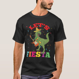 Camiseta Cinco De Mayo Tyrannosaurus Dinosaur Lets Fiesta G