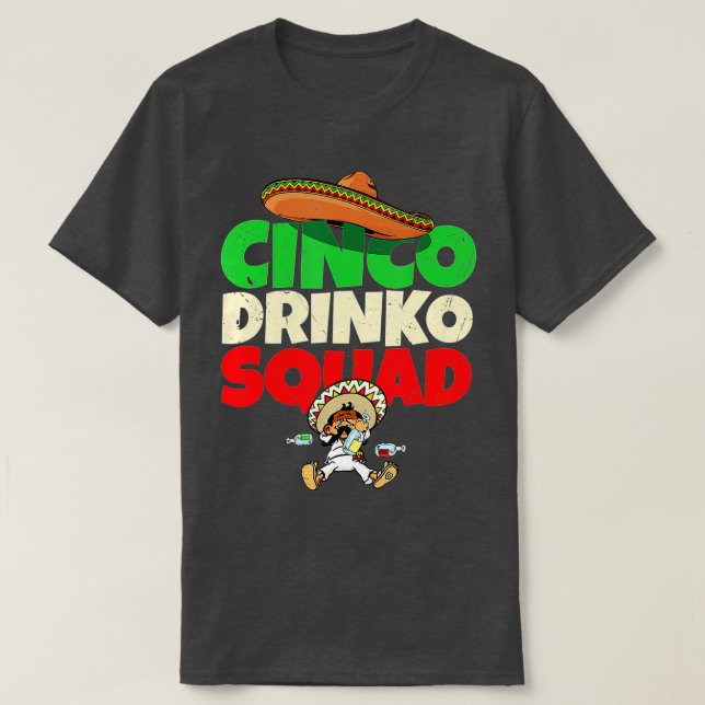 Camiseta Cinco Drinko Squad Drinking Party Fiesta Funny Cin (Frente do Design)