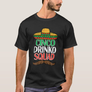 Camiseta Cinco Drinko Squad Engraçado Cinco De Mayo Fie Me