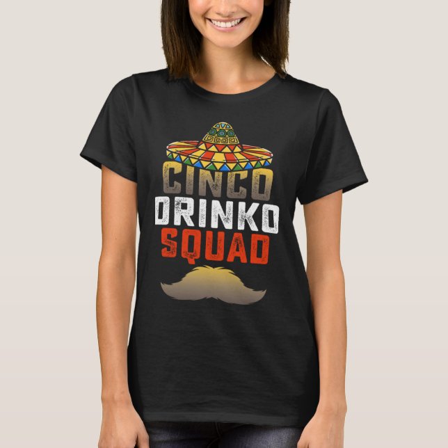 Camiseta Cinco Drinko Squad Party Mexican Fiesta  Cinco de  (Frente)