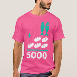 Camiseta Cinco Pães Mais Dois Peixes Equivalem a 5000 Crist