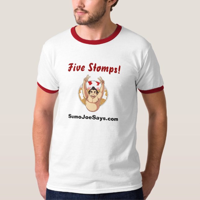 Camiseta "Cinco Stomps!" Campainha T de SumoJoeSays.com (Frente)