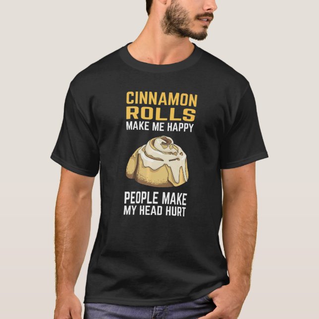 Camiseta Cinnamon Roll  Cinnamon Makes Me Happy (Frente)