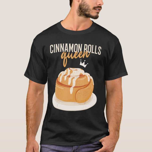 Camiseta Cinnamon Rolls Queen Cinnamon Roll Baking (Frente)