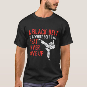 Camiseta Cinturão Negro Nunca Deixou Karate Taekwondo Inspi