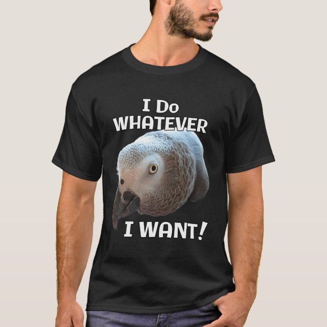 Camiseta Cinza Africana, Papagaio, o que eu quiser (Frente)