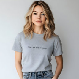 Camiseta Cinza De na moda. Fim do Slogan da História