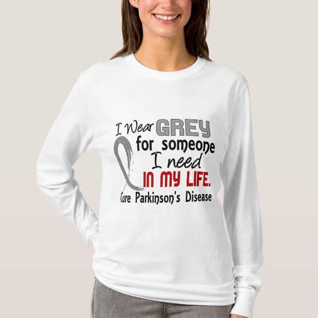 Camiseta Cinza para alguém eu preciso a doença de Parkinson (Frente)
