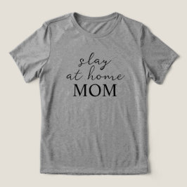 Camiseta Cinza Slay At Home Mom
