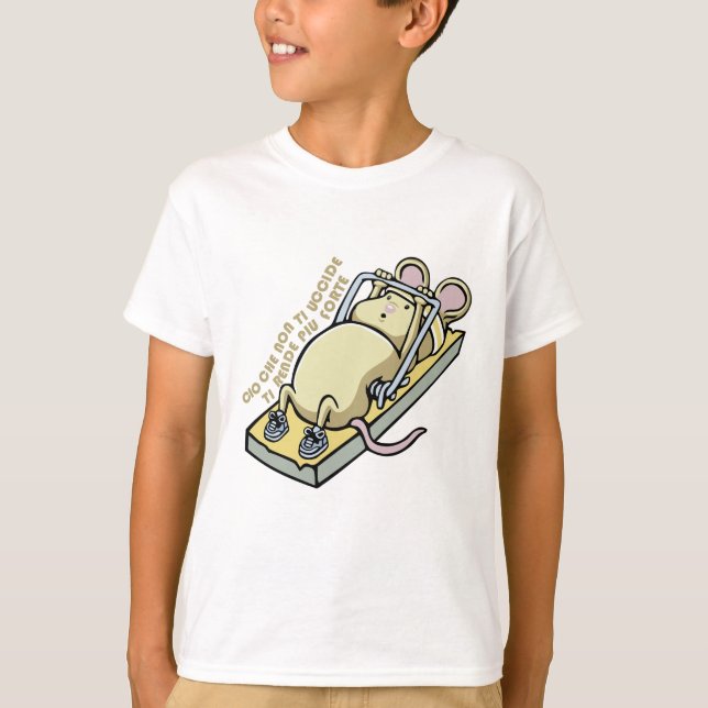 Camiseta Cio che non ti uccide ti rende piu forte (Frente)