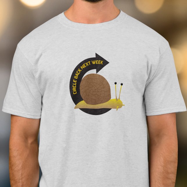 Camiseta Circle back next week (Criador carregado)