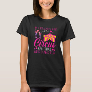 Camiseta Circo Para Amigos Estranhos E Engraçados