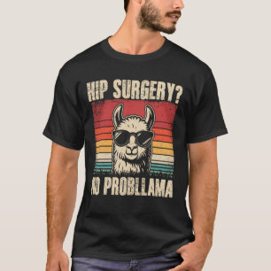 Camiseta Cirurgia da anca sem problema