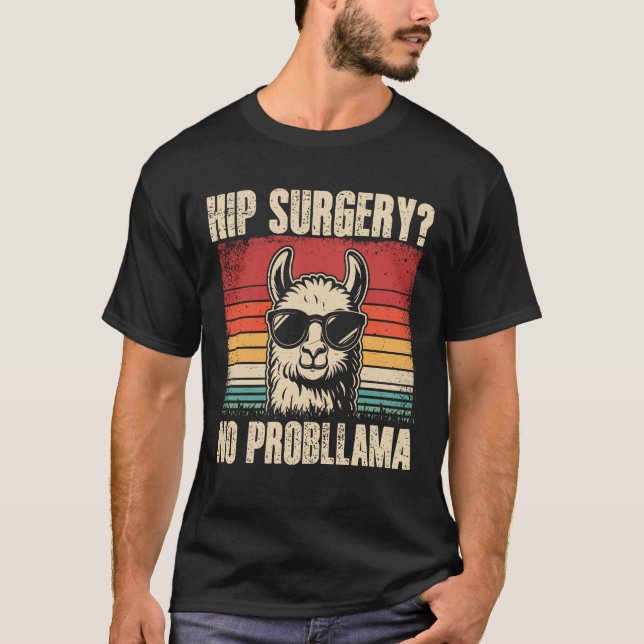 Camiseta Cirurgia da anca sem problema (Frente)
