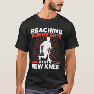 Camiseta Cirurgia Do Joelho Atingindo Alturas Novas TKR Sub