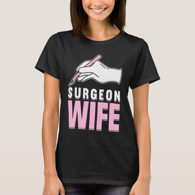 Camiseta Cirurgia hospitalar Médico Cirurgião Esposa 3 (Frente)