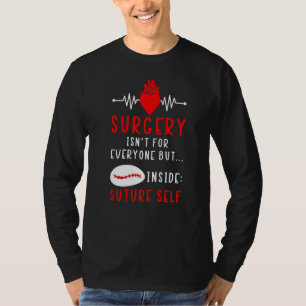 Camiseta Cirurgia não é para todos, mas para a autossuficiê