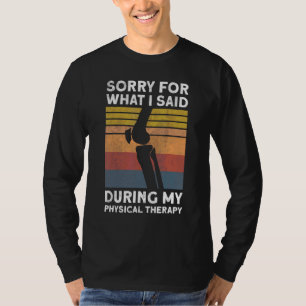 Camiseta Cirurgia no Joelho Desculpe pelo que eu Disse Dura