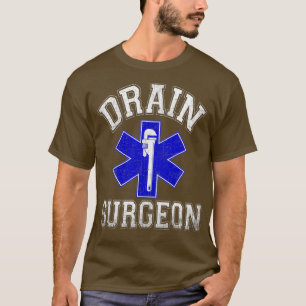 Camiseta Cirurgião De Drain Engraçado Canalizador E Pipef