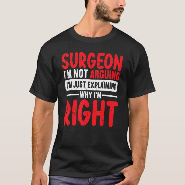 Camiseta Cirurgião Não Estou Argumentando Estou Apenas Expl (Frente)