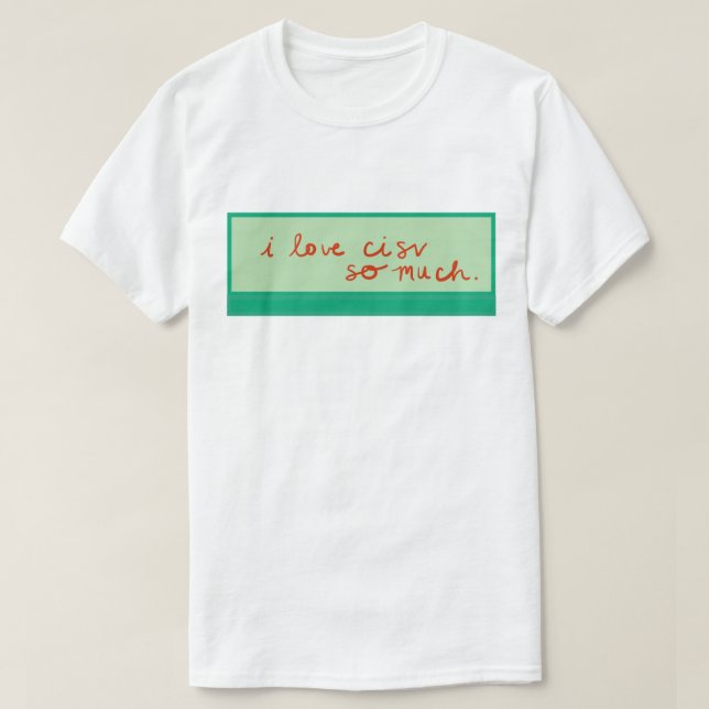 Camiseta CISV Austin "Eu amo tanto o CISV." Masculino (Frente do Design)