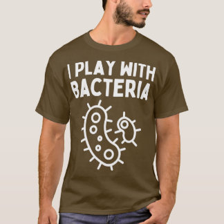 Camiseta Citação biológica Eu brinco com bactérias um prese