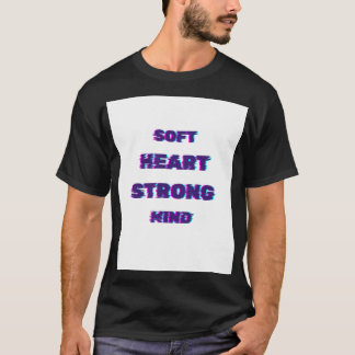 Camiseta Citação Coração Macio Mente Forte