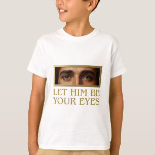 Camiseta Citação Cristã Devocional 'Deixe Ele Ser Seus Olho