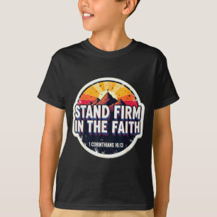 Camiseta Citação da Bíblia Cristã Fique Firme Na Fé