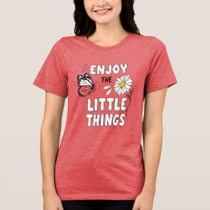 Camiseta Citação da Borboleta Margarida Desfrute das Pequen