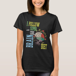 Camiseta Citação da dieta cerebral que sigo dieta cerebral