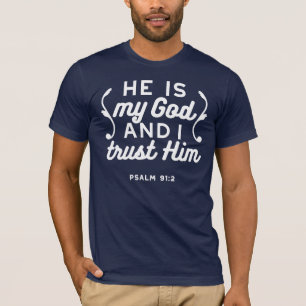 Camiseta Citação da Fé Cristã – Confie em Deus Salmo 91:2