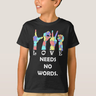 Camiseta Citação de Aceitação Asl O Amor Não Precisa de Pal