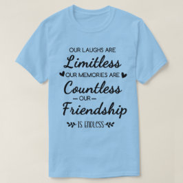 Camiseta Citação de Amizade Sem Limites de Risos