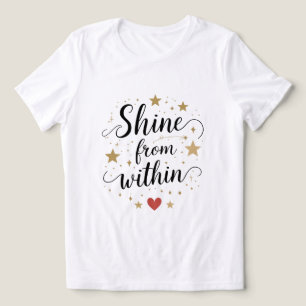 Camiseta Citação de Amor-Próprio Celestial Brilhe Por Dentr