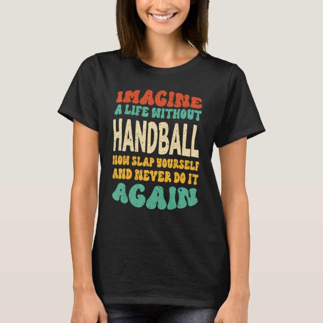 Camiseta Citação De Andebol Para O Handball (Frente)