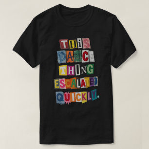 Camiseta Citação de Bilhete de Resgate de Obsessão por Danç