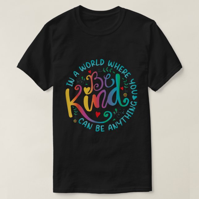 Camiseta Citação de Bondade Floral Arco-Íris Seja  (Frente do Design)