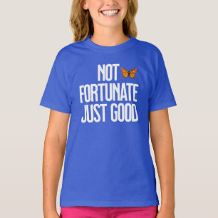 Camiseta Citação de Borboleta Monarca Não Afortunado Apenas