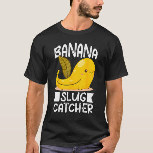 Camiseta Citação de Capturador de Lesma de Banana para Bana