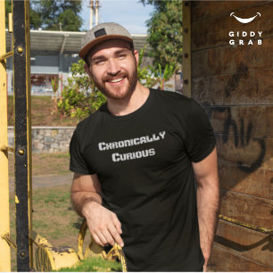 Camiseta Citação de Caráter Engraçado Cronicamente Curiosa