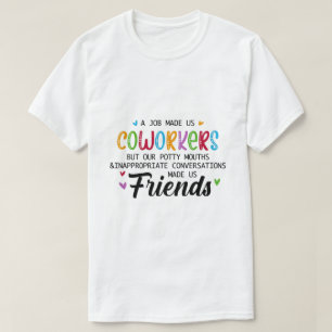 Camiseta Citação de Colega de Trabalho - O Trabalho Nos Fez