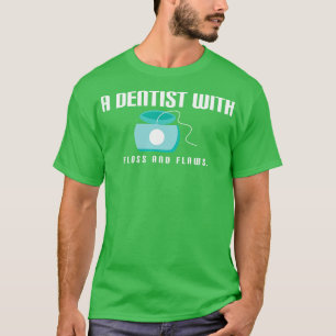 Camiseta Citação de Dentista Engraçado