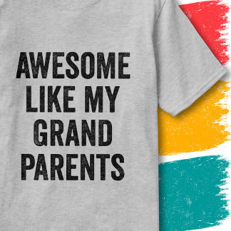 Camiseta Citação de Família Vintage Incrível Como Meus Avós