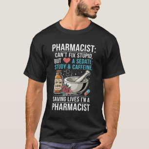 Camiseta Citação de Farmacêutico Presente de Farmácia Não C