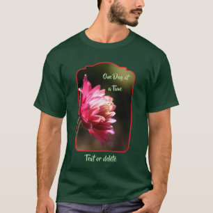 Camiseta Citação de Flor de Uma vez ao Dia Inspirador