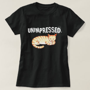 Camiseta Citação de Gato Engraçado "Inimpressionante"