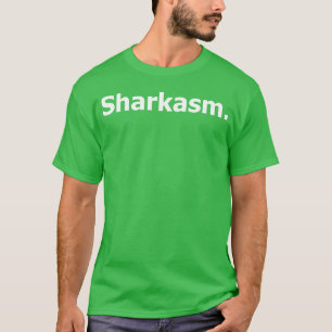 Camiseta Citação de humor negro Sharkasm amigos