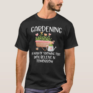 Camiseta Citação de jardinagem para jardineiro que você acr
